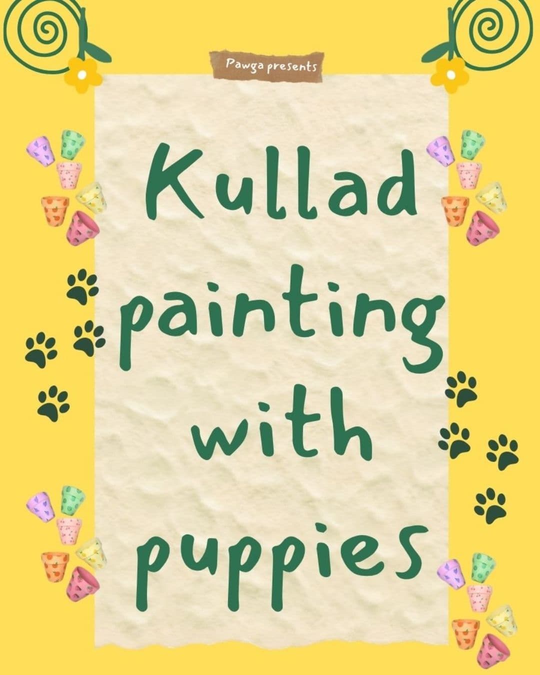 Pawga's Kullad Painting with Puppies at Paalthi - 2026