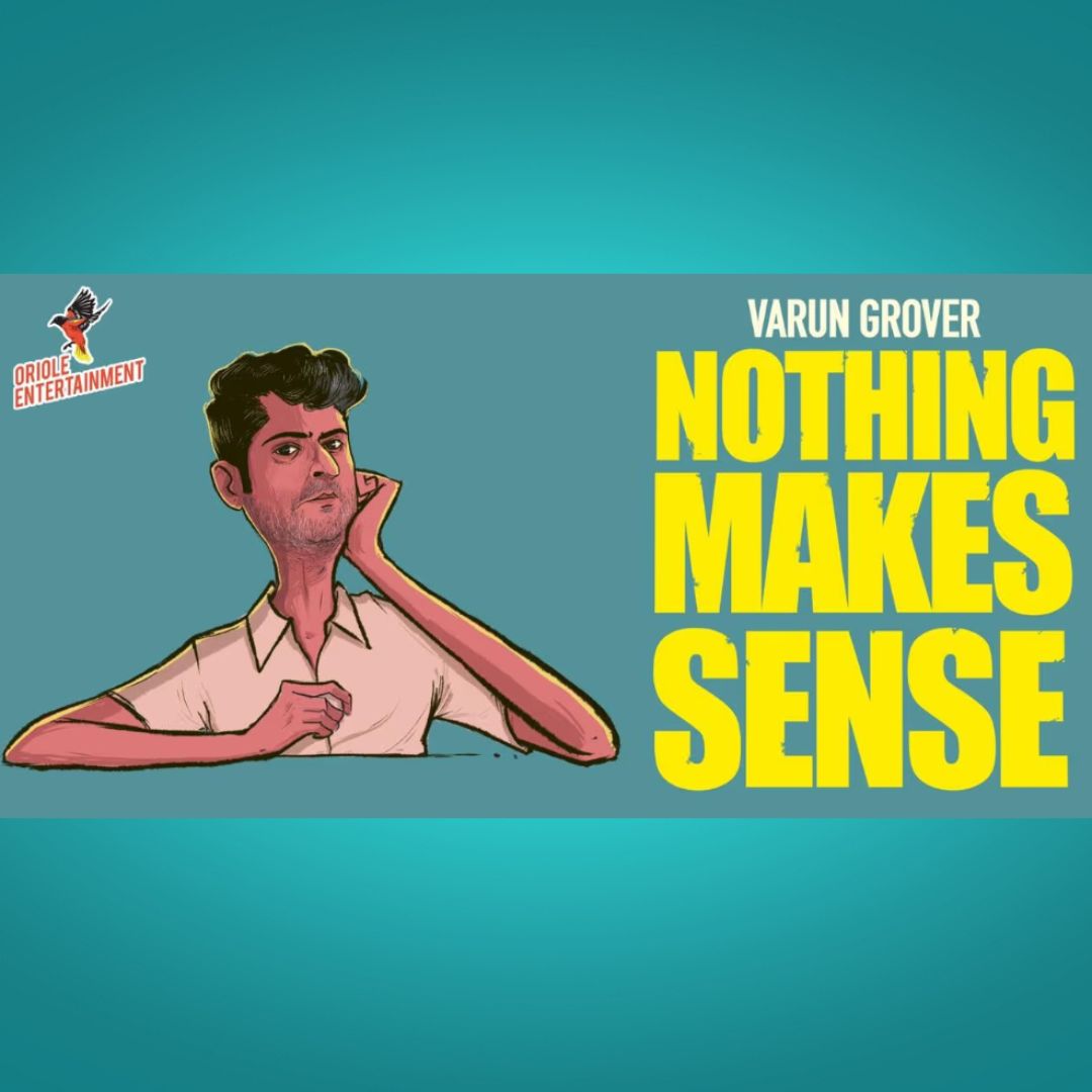Nothing-Makes-Sense-FT.-Varun-Grover